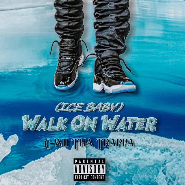 (Ice Baby) Walk On Water