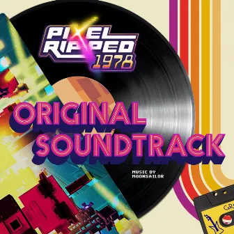 Pixel Ripped 1978 (Original Soundtrack) by Moonsailor