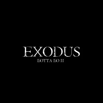 Exodus (Gotta Go 2) by Jromanii