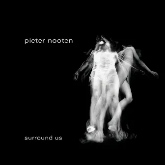 Surround Us by Pieter Nooten