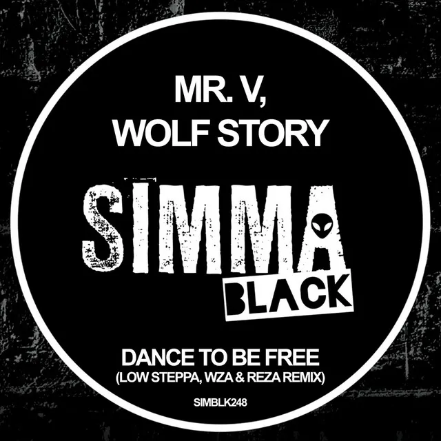 Dance To Be Free - Low Steppa, WZA, Reza Remix