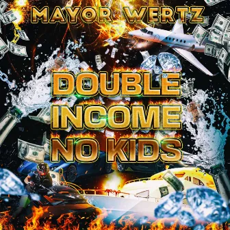 Double Income No Kids by Mayor Wertz