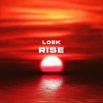 Rise by Loek