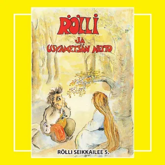 Rölli Seikkailee 5. - Rölli Ja Usvametsän Neito by Rölli