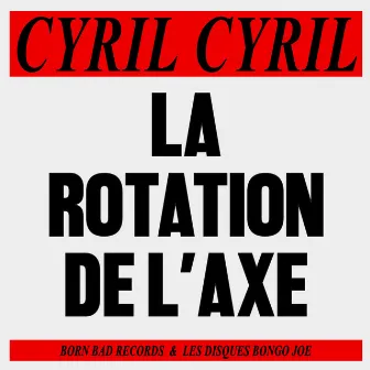 La rotation de l'axe by Cyril Cyril