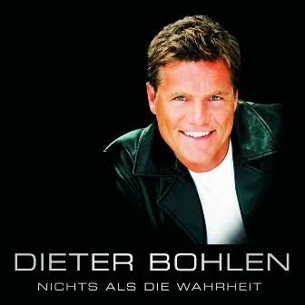 Nichts als die Wahrheit by Dieter Bohlen