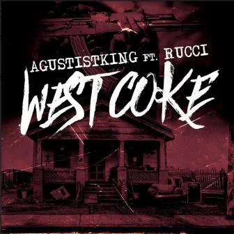 Westcoke (feat. Rucci) by Agustist King