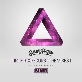 True Colours (Remixes I) by Grace Fleary