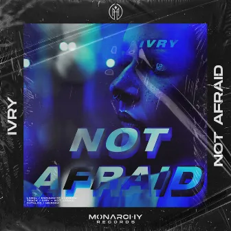 Not Afraid by IVRY