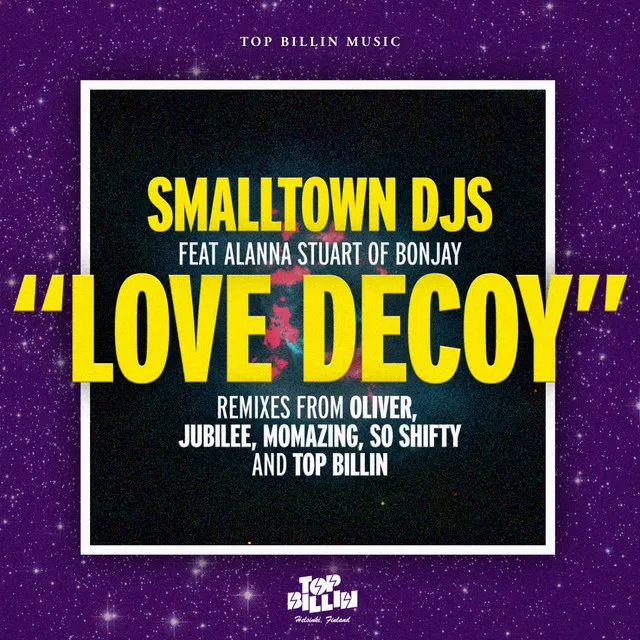 Love Decoy feat. Alanna Stuart - Top Billin remix