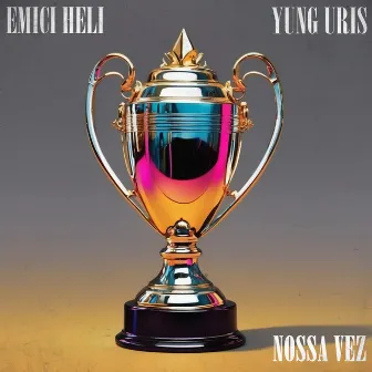 Nossa Vez by Yung Uris