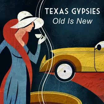 Old Is New by Texas Gypsies