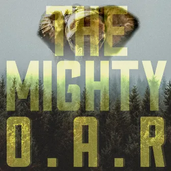 The Mighty by O.A.R.