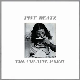 The Cocaine Party by Piff Beatz