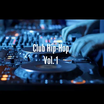 Club Hip-Hop, Vol. 1 by Nick P