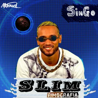 Singo by Slim Rimografia