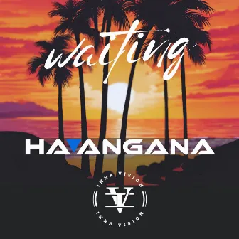 Waiting by Ha'angana