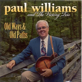 Old Ways & Old Paths by Paul Williams