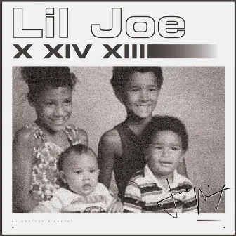 X XIV XIII (My Brother's Keeper) by Lil Joe