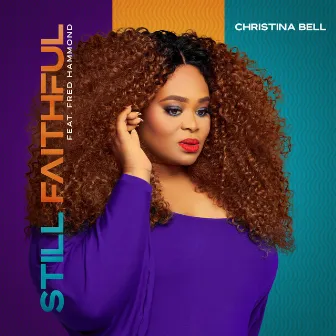 Still Faithful by Christina Bell