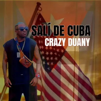 Sali de Cuba by Crazy Duany