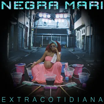 Extracotidiana by Negra Mari