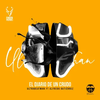 El Diario de un Crudo by UltraBeatMan