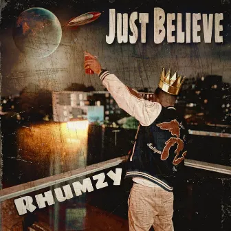 Just Believe by Rhumzy