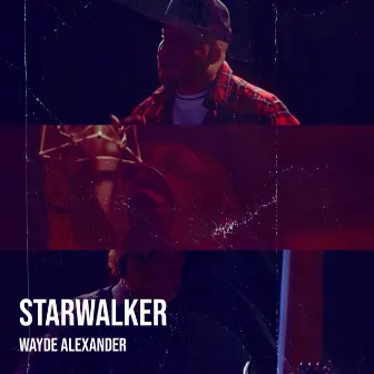 Starwalker by Wayde Alexander