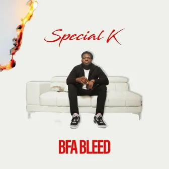 Special K by BFA Bleed