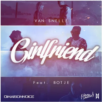 Girlfriend (feat. Botje) by Van Snelle