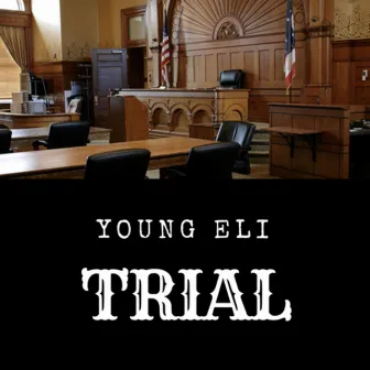 Trial by Young Eli