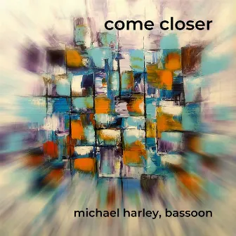 Come Closer by Michael Harley