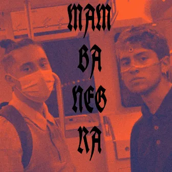 Mamba Negra by RIP$fAKIII