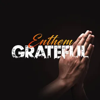 Grateful by Enthem