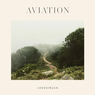 Lovestruck by Aviation