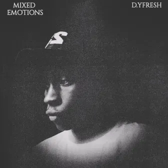 Mixed Emotions by D.Yfresh