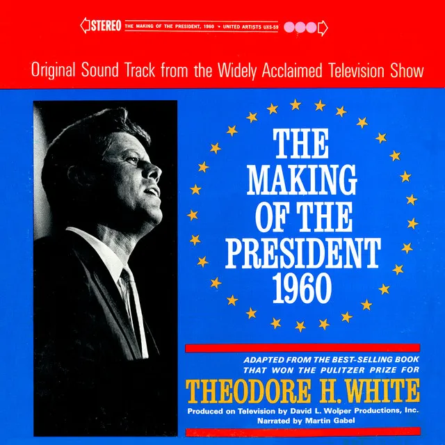 The Making Of The President, 1960 (Original Motion Picture Soundtrack)