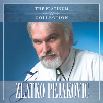 The Platinum Collection by Zlatko Pejakovic