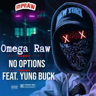 No Options by Omega Raw