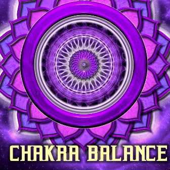 Chakra Balance - Therapeutic Music by Chakra's Dream