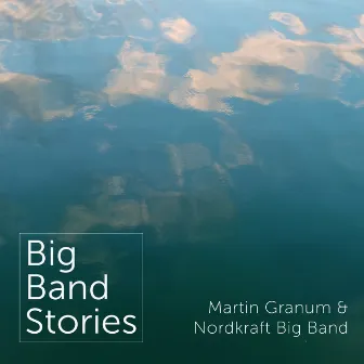 Big Band Stories by Nordkraft Big Band