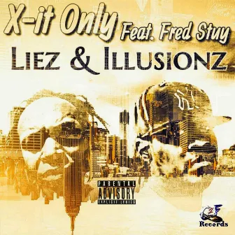 Liez & Illusionz by X-It Only