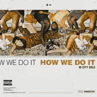 How We Do It by M-City Solo