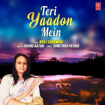 Teri Yaadon Mein by Braj Sharwari