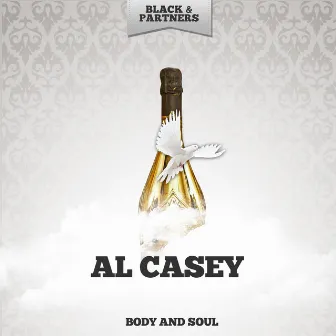 Body And Soul by Al Casey