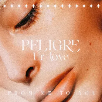 Ur Love by Peligre