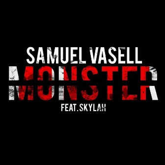 Monster (feat. Skylah) by Samuel Vasell