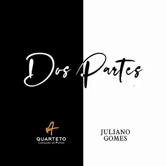 Dos Partes by Juliano Gomes