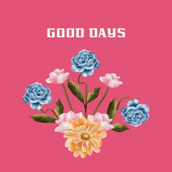 Good Days by KSG